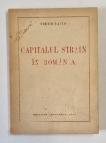 CAPITALUL STRAIN IN ROMANIA de TUDOR SAVIN , 1947