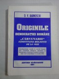 Cumpara ieftin ORIGINILE DEMOCRATIEI ROMANE - D.V. BARNOSCHI