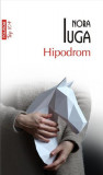 Hipodrom - Paperback brosat - Nora Iuga - Polirom