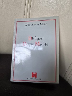 Dialoguri despre moarte - Grigore cel Mare foto