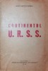 CONTINENTUL U . R . S . S .
