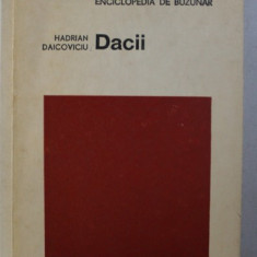 DACII , ED. REVAZUTA SI COMPLETATA de HADRIAN DAICOVICIU , 1972