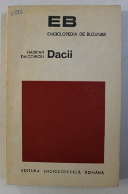 DACII , ED. REVAZUTA SI COMPLETATA de HADRIAN DAICOVICIU , 1972 foto