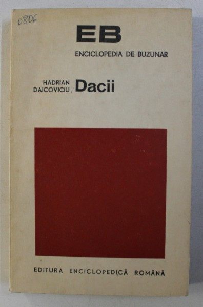 DACII , ED. REVAZUTA SI COMPLETATA de HADRIAN DAICOVICIU , 1972