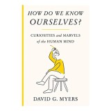 How Do We Know Ourselves?