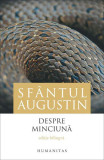 Despre minciună - Paperback brosat - Sf&acirc;ntul Augustin - Humanitas