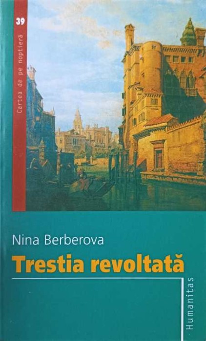 TRESTIA REVOLTATA-NINA BERBEROVA-247027
