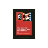 Koji Kondo's Super Mario Bros. Soundtrack