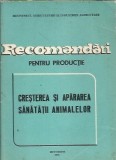 Cumpara ieftin Recomandari pentru productie. Cresterea si apararea sanatatii animalelor