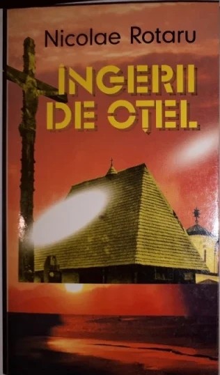 CY - Nicolae ROTARU &quot; Ingerii de Otel&quot;