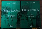 Anca Florea Opera Romana, deceniul cinci 1961-1971, 2 volume
