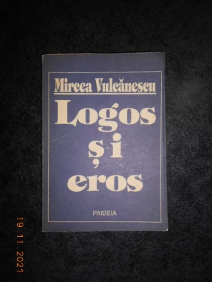 Mircea Vulcănescu - Logos și eros foto