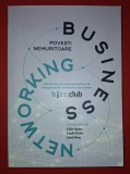 Povesti Nemuritoare Business Networking - bizz.club, Brosata, Stare Buna - Carte Dezvoltare Personala