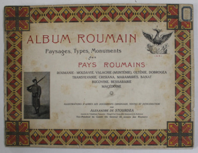 ALBUM ROUMAIN - PAYSAGES , TYPES , MONUMENTS DES PAYS ROUMAINS , textes et introduction par ALEXANDRE DE STOURDZA , 1918 *PREZINTA HALOURI DE APA foto