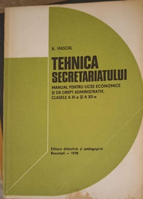 TEHNICA SECRETARIATULUI, MANUAL PENTRU LICEE ECONOMICE SI DE DREPT ADMINISTRATIV, CLASELE A XI-A SI A XII-A-253706 foto