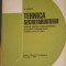 TEHNICA SECRETARIATULUI, MANUAL PENTRU LICEE ECONOMICE SI DE DREPT ADMINISTRATIV, CLASELE A XI-A SI A XII-A-253706