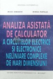 Cumpara ieftin Analiza asistata de calculator a circuitelor electrice si electronice neliniare complexe de mari dimensiuni - 1995 - Mircea Perpelea ($V52)