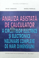 Analiza asistata de calculator a circuitelor electrice si electronice neliniare complexe de mari dimensiuni - 1995 - Mircea Perpelea ($V52)