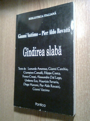 Gianni Vattimo; Pier Aldo Rovatti - Gindirea [gandirea] slaba (Pontica, 1998) foto