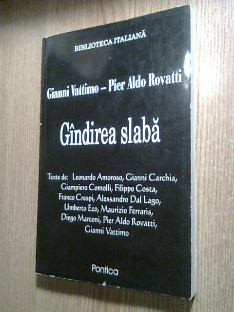 Gianni Vattimo; Pier Aldo Rovatti - Gindirea [gandirea] slaba (Pontica, 1998)