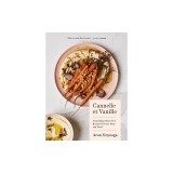 Cannelle Et Vanille: Nourishing, Gluten-Free Recipes for Every Meal and Mood
