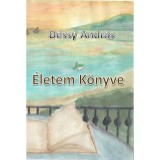 &Eacute;letem K&ouml;nyve - D&eacute;ssy Andr&aacute;s