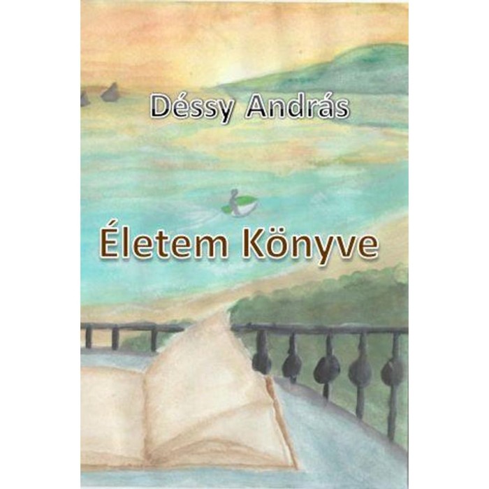 &Eacute;letem K&ouml;nyve - D&eacute;ssy Andr&aacute;s