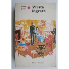 Varsta ingrata - Henry James