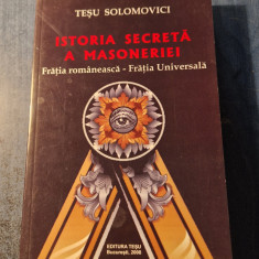 Istoria secreta a masoneriei fratia romaneasca Tesu Solomovici