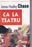 James Hadley Chase - Ca la teatru