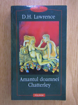 D. H. Lawrence - Amantul doamnei Chatterley (Biblioteca Polirom) foto