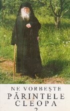 Ne vorbeste parintele Cleopa, volumul 2 foto