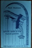 BASIL MUNTEANU - ANTE SAECLUM: FANTEZII PANTEISTE (VERSURI 1916-1921)[OHIO 1993]