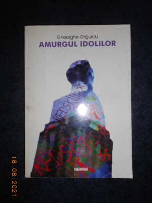 GHEORGHE GRIGURCU - AMURGUL IDOLILOR foto
