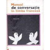 MANUAL DE CONVERSATIE IN LIMBA FRANCEZA-I. NICULITA-260395