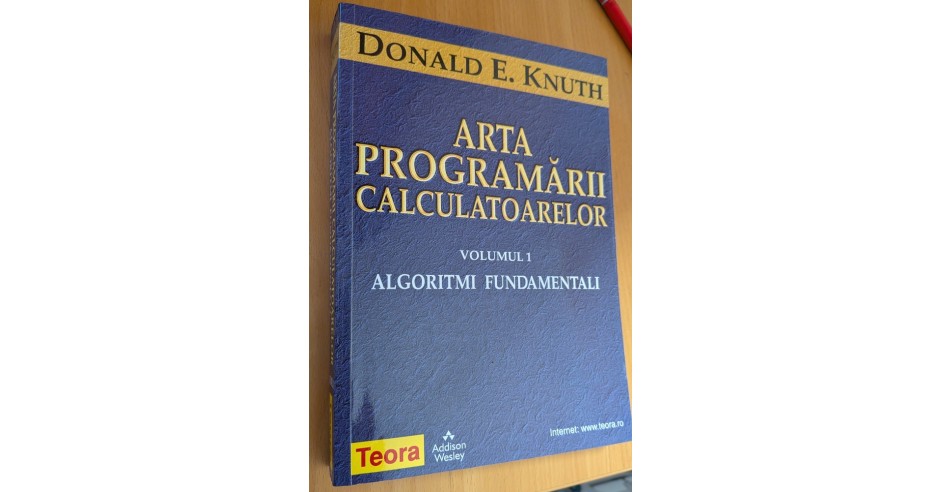 Arta programarii calculatoarelor - Donald Knuth, vol 1, Algoritmi ...