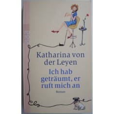 Ich hab getraumt, er ruft mich an &ndash; Katharina von der Leyen