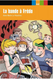 Cumpara ieftin La bande &agrave; Fredo (A2) - Paperback brosat - Anne-Marie Le Plouhinec - Maison des Langues