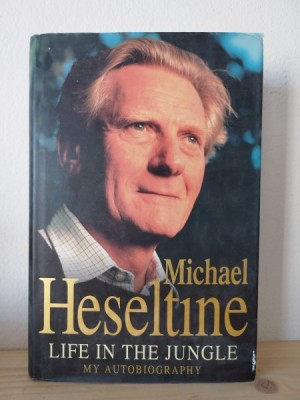 Michael Heseltine - Life in the Jungle. Autobiography foto