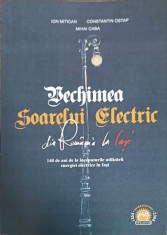 VECHIMEA SOARELUI ELECTRIC. 140 DE ANI DE LA INCEPUTURILE UTILIZARII ENERGIEI ELECTRICE IN IASI-ION MITICAN-324576