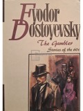 Fyodor Dostoyevsky - The gambler - Stories of the 60s (Editia: 1990)