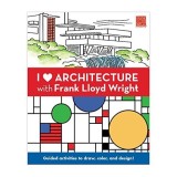 I Heart Architecture with Frank Lloyd Wright, Frank Lloyd Wright
