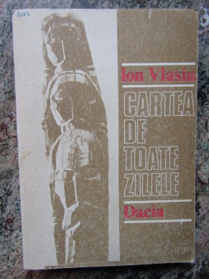 Ion Vlasiu - Cartea de toate zilele unui an (Editura Dacia, 1984) foto