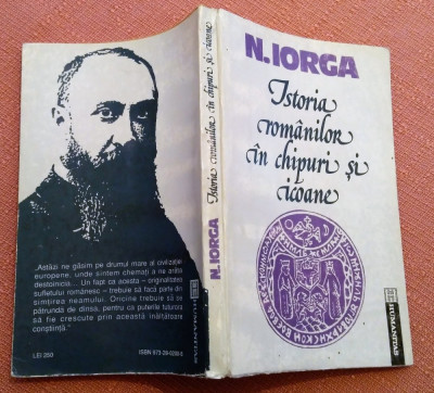 Istoria romanilor in chipuri si icoane. Editura Humanitas, 1992 - N. Iorga foto