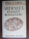 Ardealul, pamant romanesc-Milton G.Lehrer