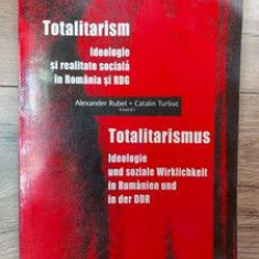 Totalitarism Ideologie si realitate sociala in Romania si RDG Alexander Lubel,Catalin Turliuc.