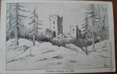 Carte postala, ruinele Ciceului in 1866 foto