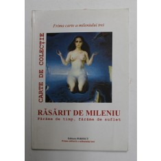 RASARIT DE MILENIU - FARAME DE TIMP , FARAME DE SUFLET , 2001 , DEDICATIE *, EX. 138 DIN 240