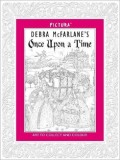 Once Upon a Time | Debra McFarlane, Templar Publishing