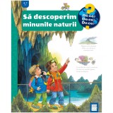 Sa descoperim minunile naturii, Susanne Gernhauser, Guido Wandrey, Editura Casa